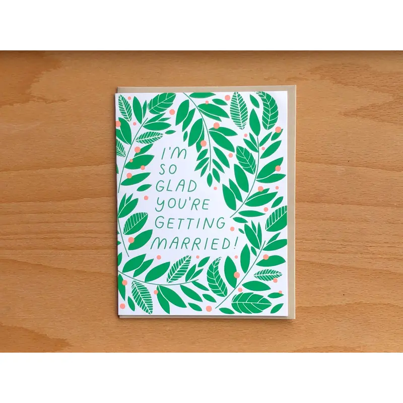 I'm So Glad You Are Getting Married