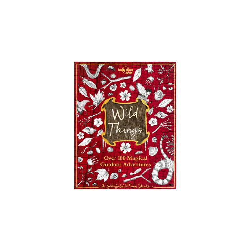 WILD THINGS 1 - KIDS. LONELY PLANET ; DANKS. FIONA ; SCHOFIELD. JO ; WILLIAMSON.