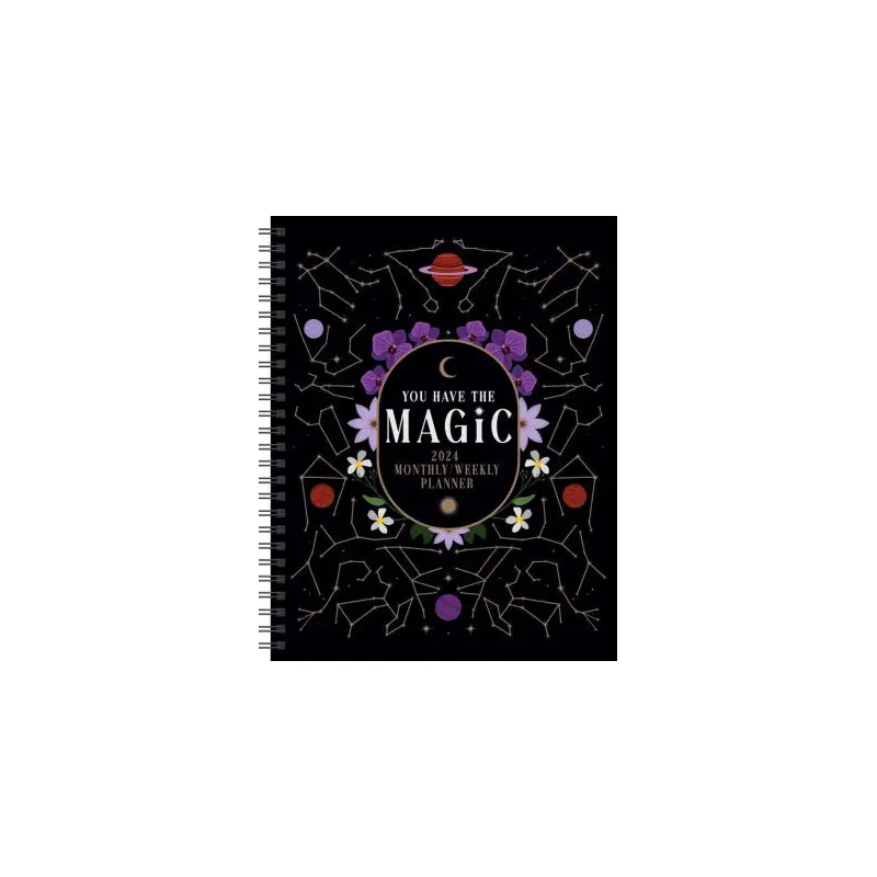 YOU HAVE THE MAGIC 12-MONTH 2024 WEEKLY PLANNER CALENDAR - LESTER. VIKI