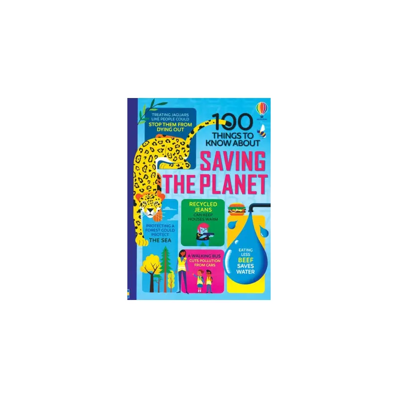 100 THINGS TO KNOW ABOUT SAVING THE PLANET - JAMES. ALICE