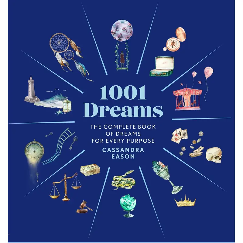 1001 DREAMS: THE COMPLETE BOOK OF DREAM INTERPRETATIONS - EASON. CASSANDRA