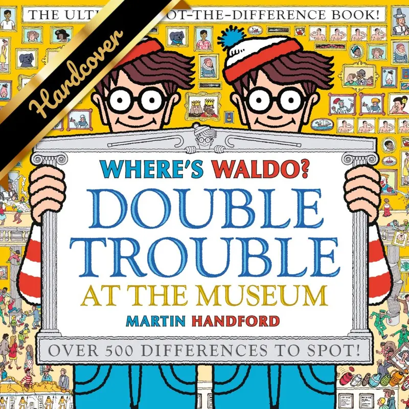 WHERE'S WALDO? DOUBLE TROUBLE AT THE MUSEUM: - HANDFORD. MARTIN