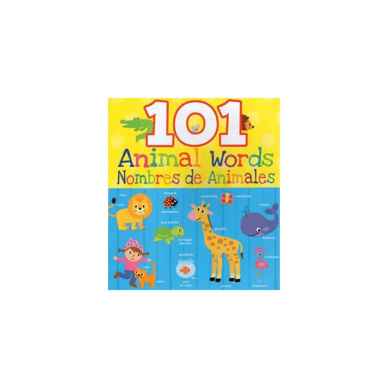 101 ANIMAL WORDS/NOMBRES DE ANIMALES - 7 CATS PRESS