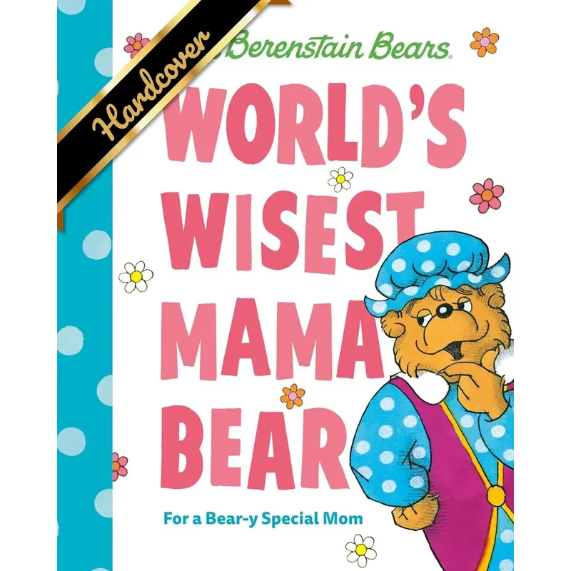 WORLD'S WISEST MAMA BEAR (BERENSTAIN BEARS): FOR A BEAR-Y SPECIAL MOM - BERENSTA