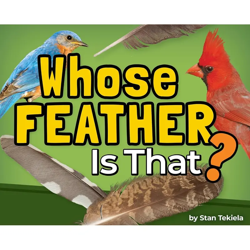 WHOSE FEATHER IS THAT? - TEKIELA. STAN