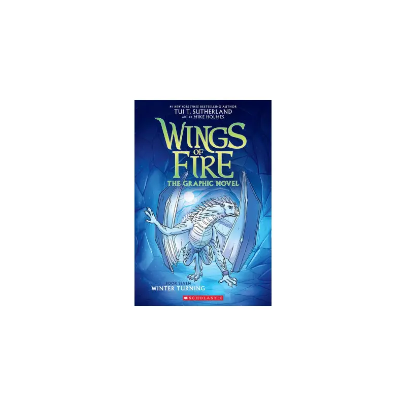 WINTER TURNING: A GRAPHIC NOVEL (WINGS OF FIRE GRAPHIC NOVEL #7) - SUTHERLAND, T