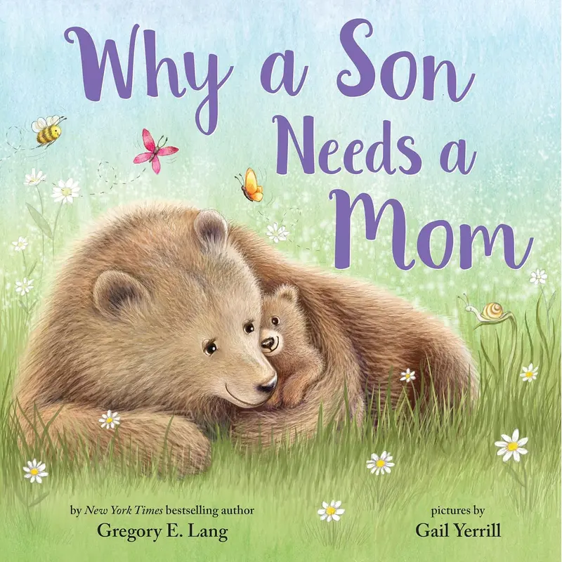 WHY A SON NEEDS A MOM - LANG. GREGORY E ; HILL. SUSANNA LEONARD ; YERRILL. GAIL