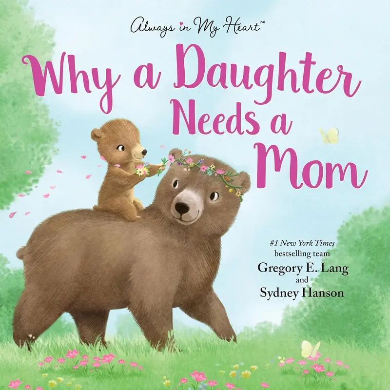 WHY A DAUGHTER NEEDS A MOM - LANG. GREGORY E ; HILL. SUSANNA LEONARD ; HANSON. S