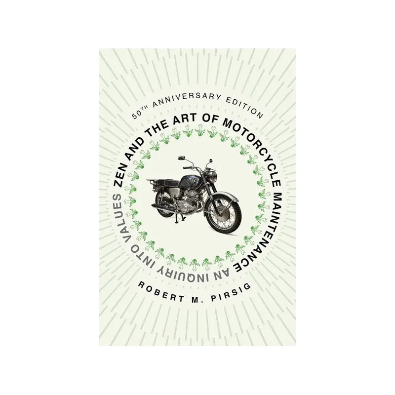 ZEN AND THE ART OF MOTORCYCLE MAINTENANCE - PIRSIG. ROBERT M