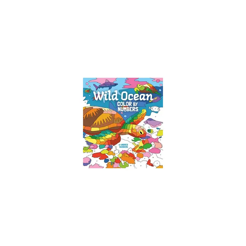 WILD OCEAN COLOR BY NUMBERS - VAISBERG. ANDRES