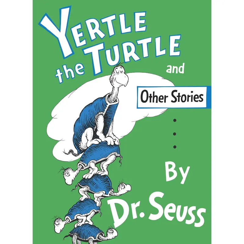YERTLE THE TURTLE AND OTHER STORIES - DR. SEUSS