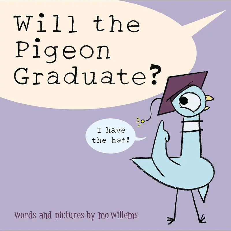 WILL THE PIGEON GRADUATE? - WILLEMS. MO