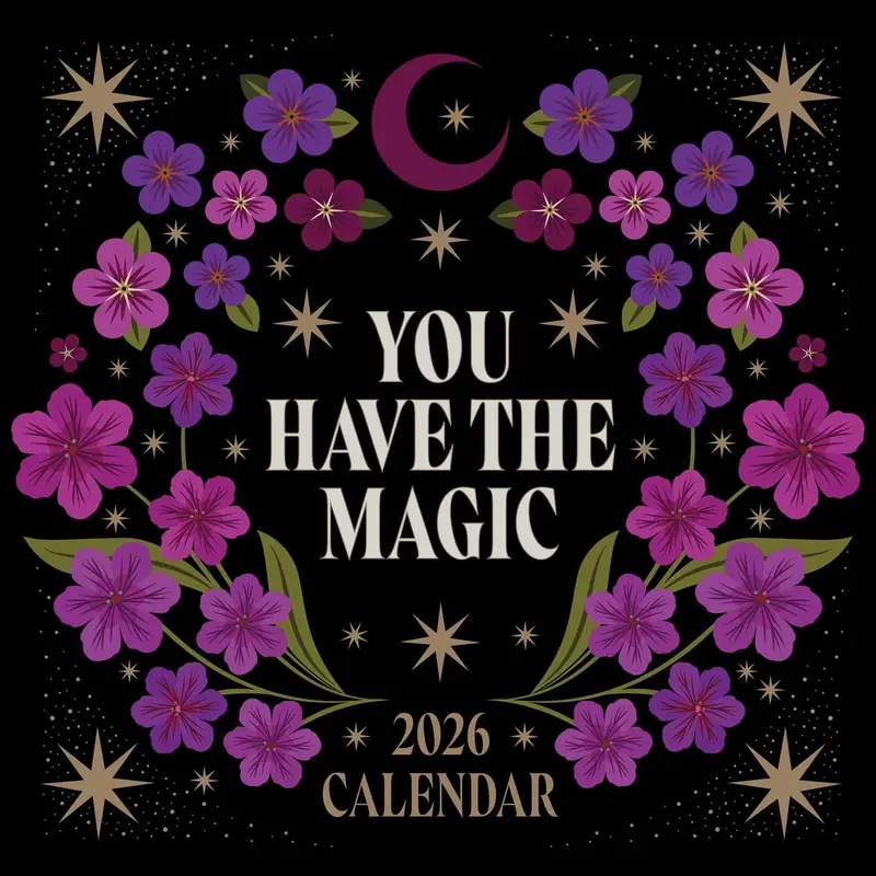 YOU HAVE THE MAGIC 2026 WALL CALENDAR