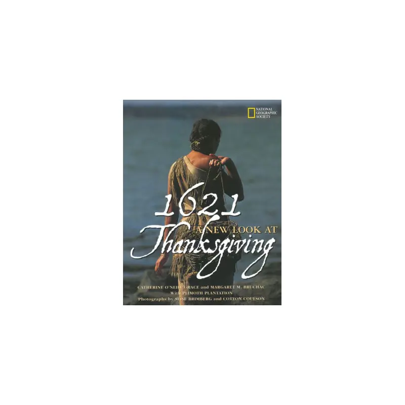 1621: A NEW LOOK AT THANKSGIVING - GRACE. CATHERINE O'NEILL