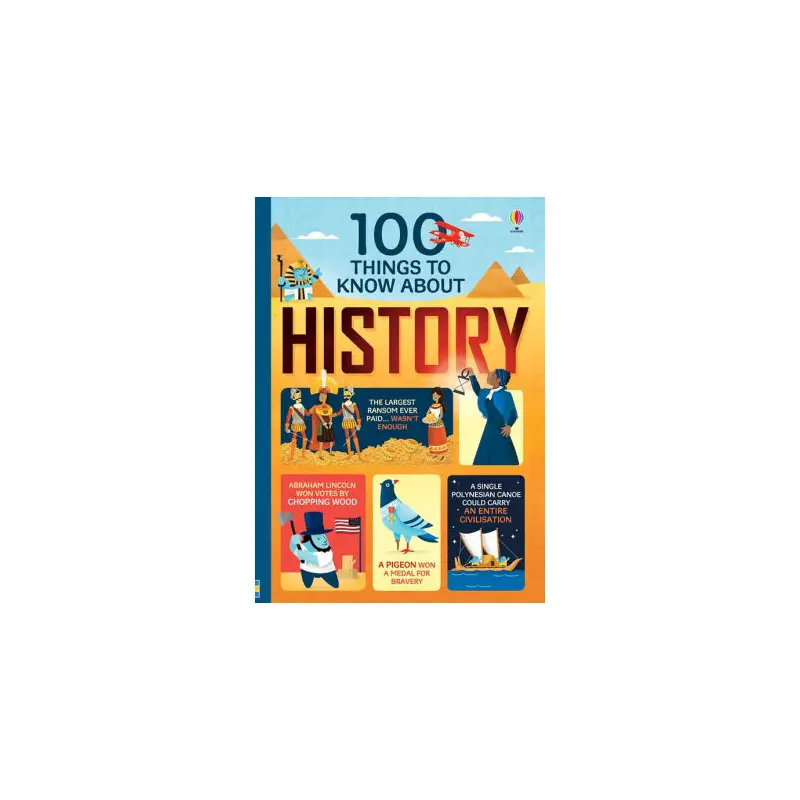 100 THINGS TO KNOW ABOUT HISTORY - FRITH. ALEX
