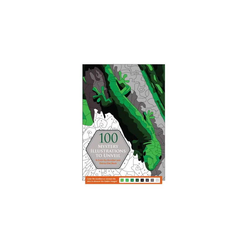 100 MYSTERY ILLUSTRATIONS TO UNVEIL: COLOR BY NUMBER DOT TO DOT BOOK