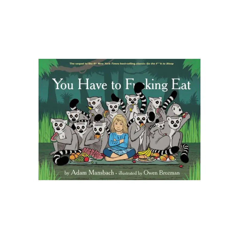 YOU HAVE TO F*CKING EAT - MANSBACK. ADAM