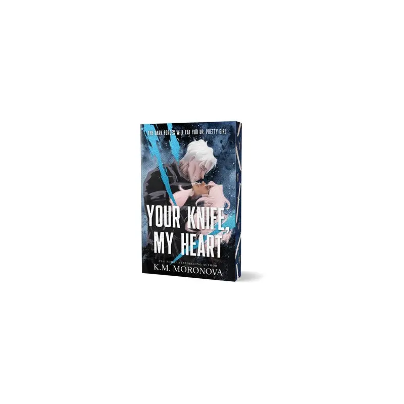 YOUR KNIFE, MY HEART (DARK FORCES #1) (DELUXE EDITION) - MORONOVA. K.M.