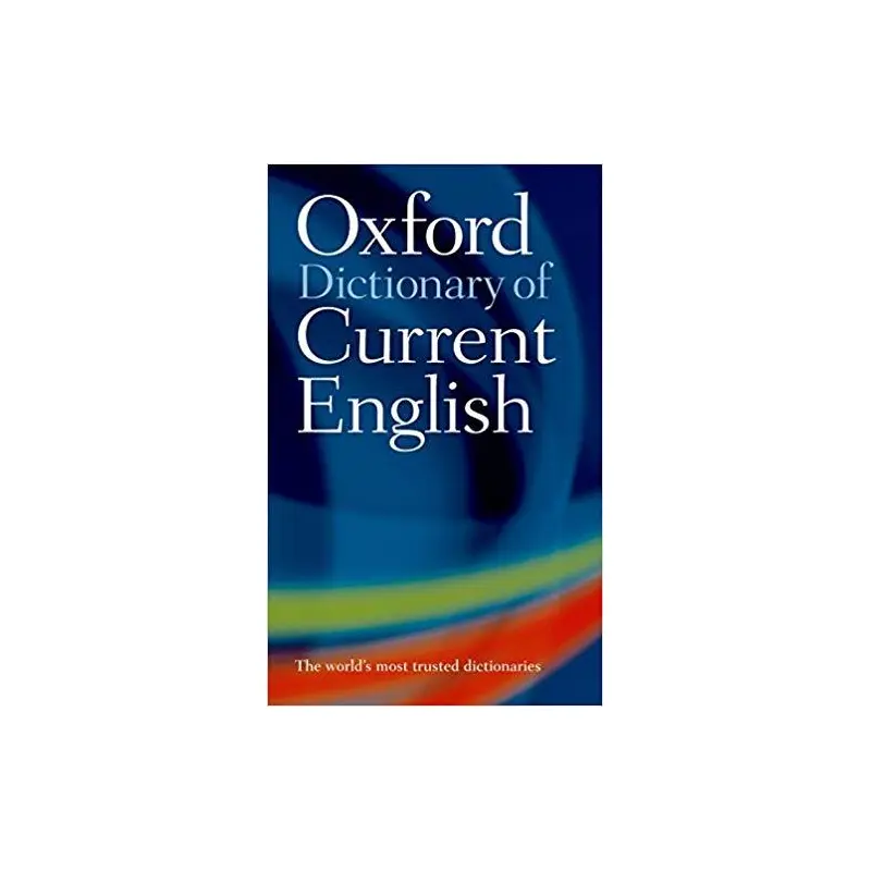 OXFORD DICIONARY OF CURRENT ENGLISH 4E