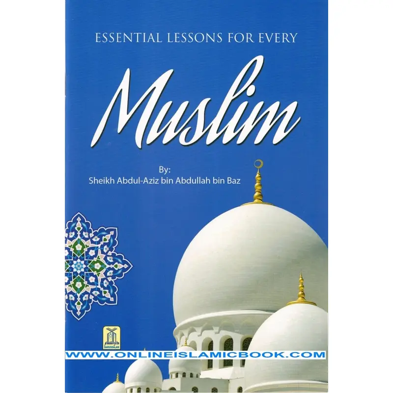 ESSENTIAL LESSONS FOR EVERY MUSLIMS