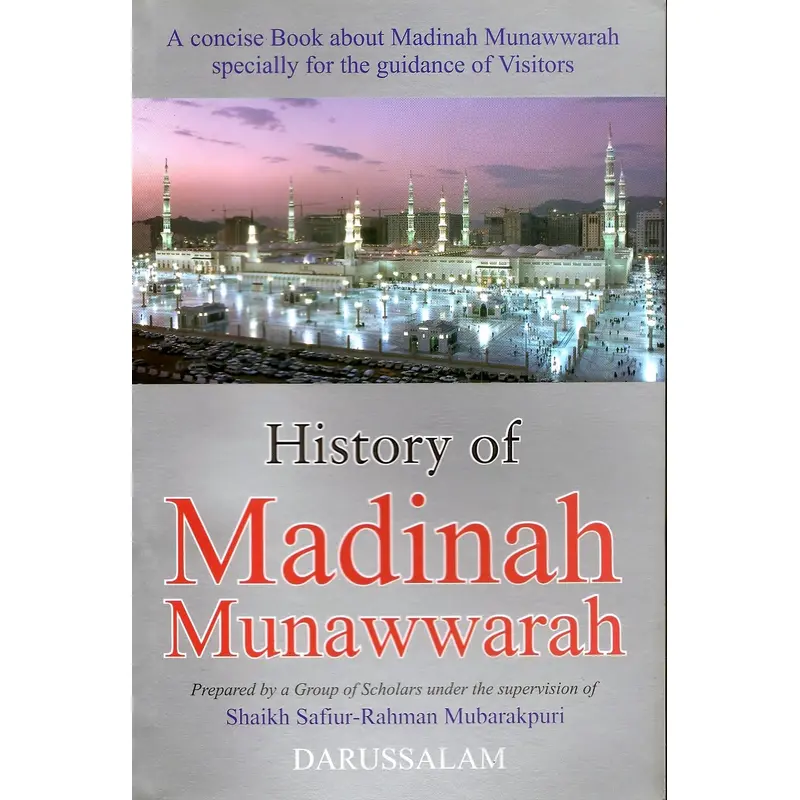 HISTORY OF MADINAH MUNAWWARAH