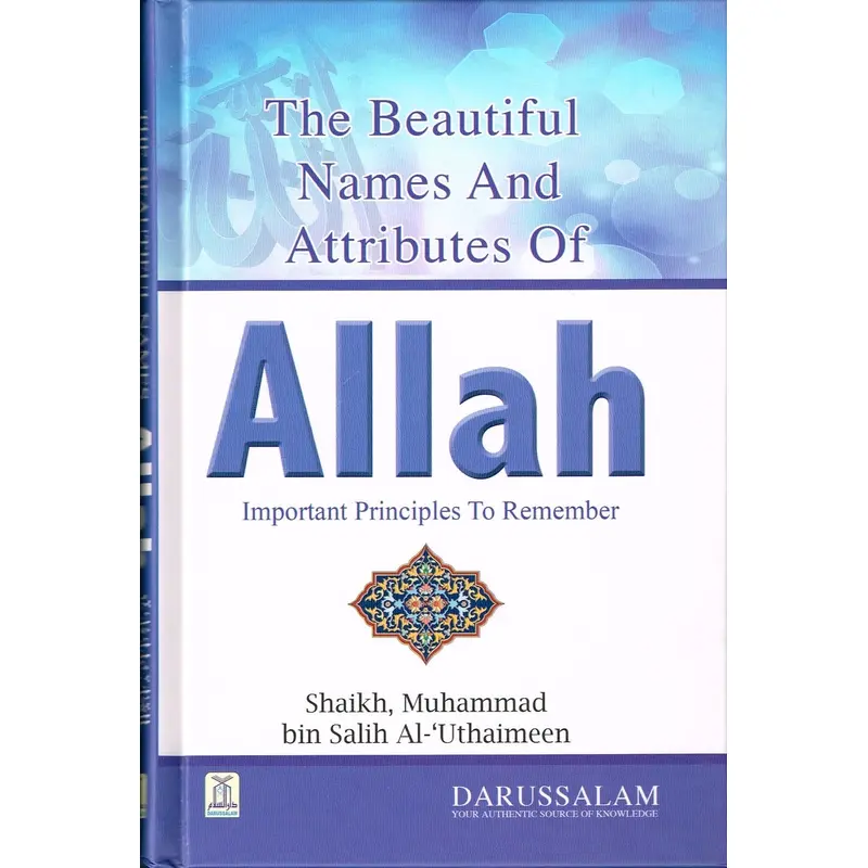 The Beautiful Names And Attributes Of Allah