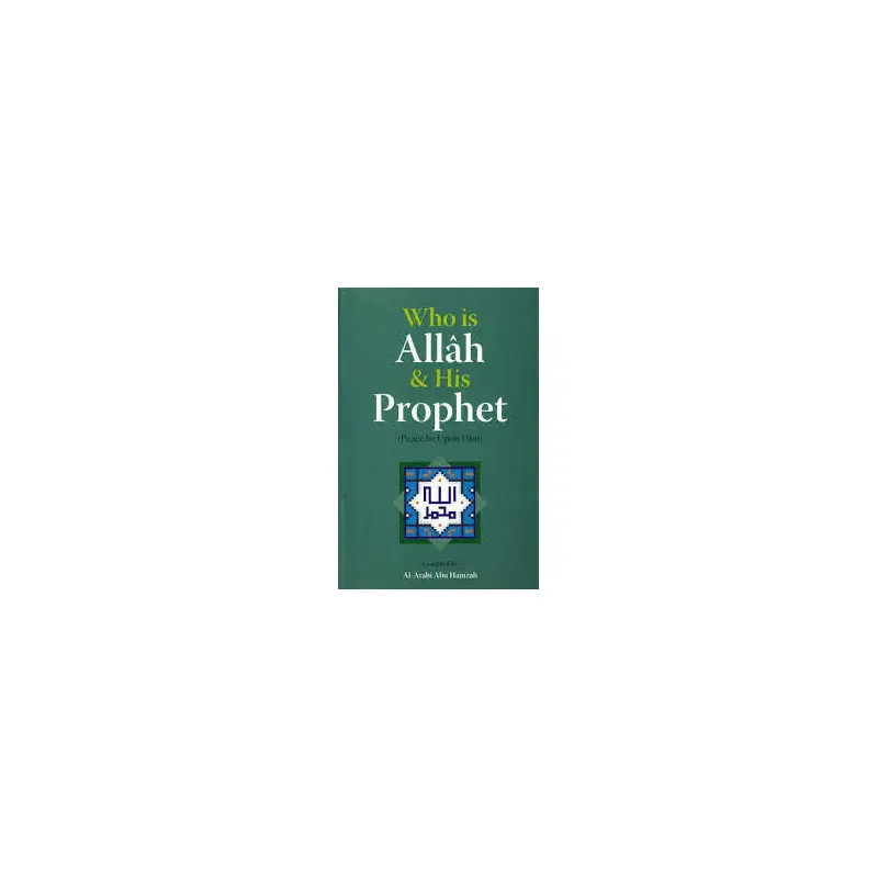WHO IS ALLAH AND HIS PROPHET