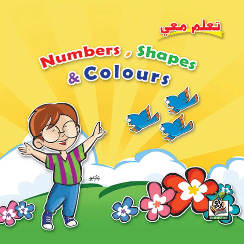 - NUMBERS .SHAPES. COLOURS