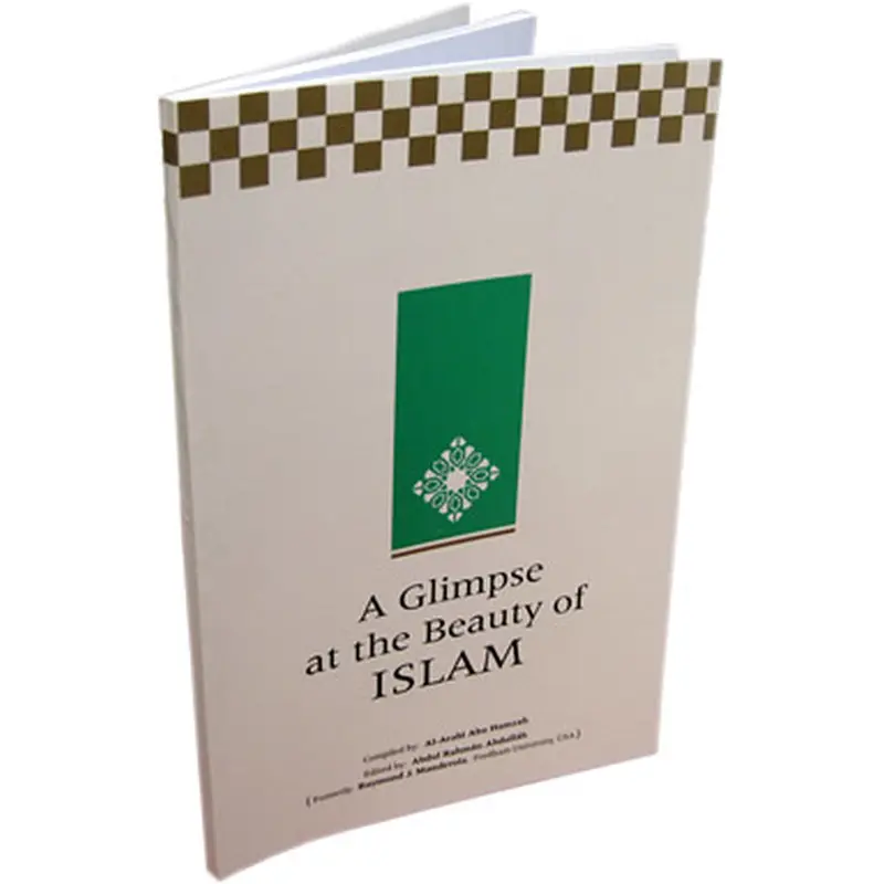 A GLIMPS AT THE BEAUTY OF ISLAM*