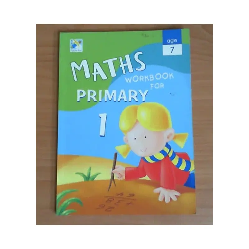 MATHS WORKBOOK FOR PRIMARY 1 AGE7