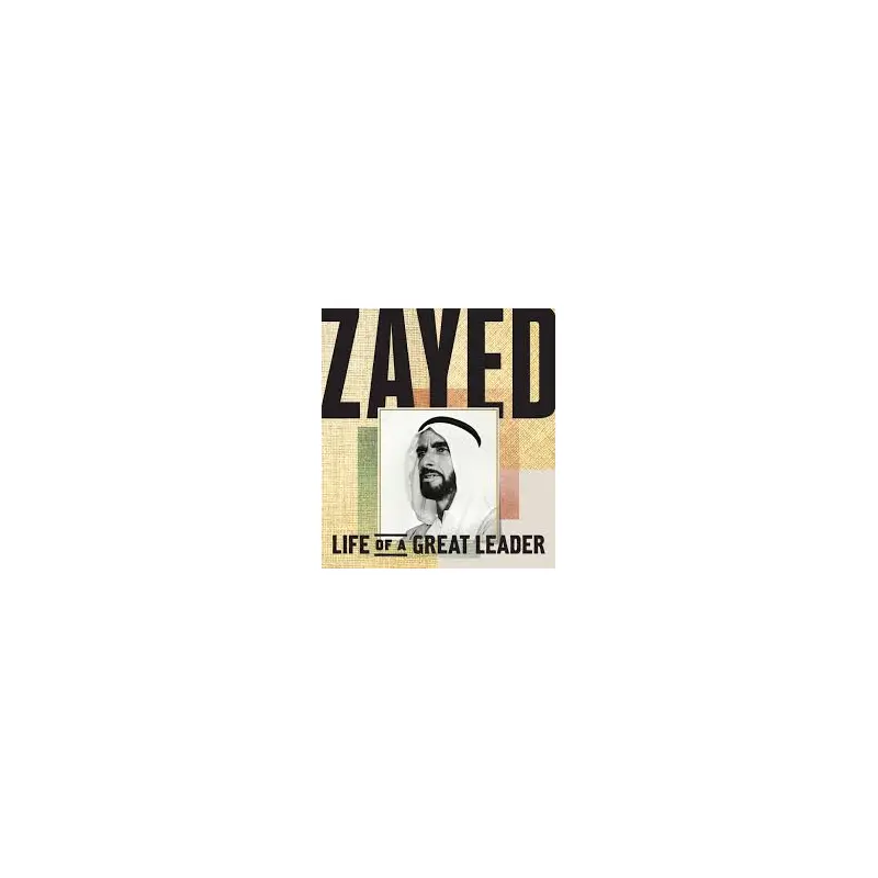 ZAYED LIFE OF GREAT LEADER