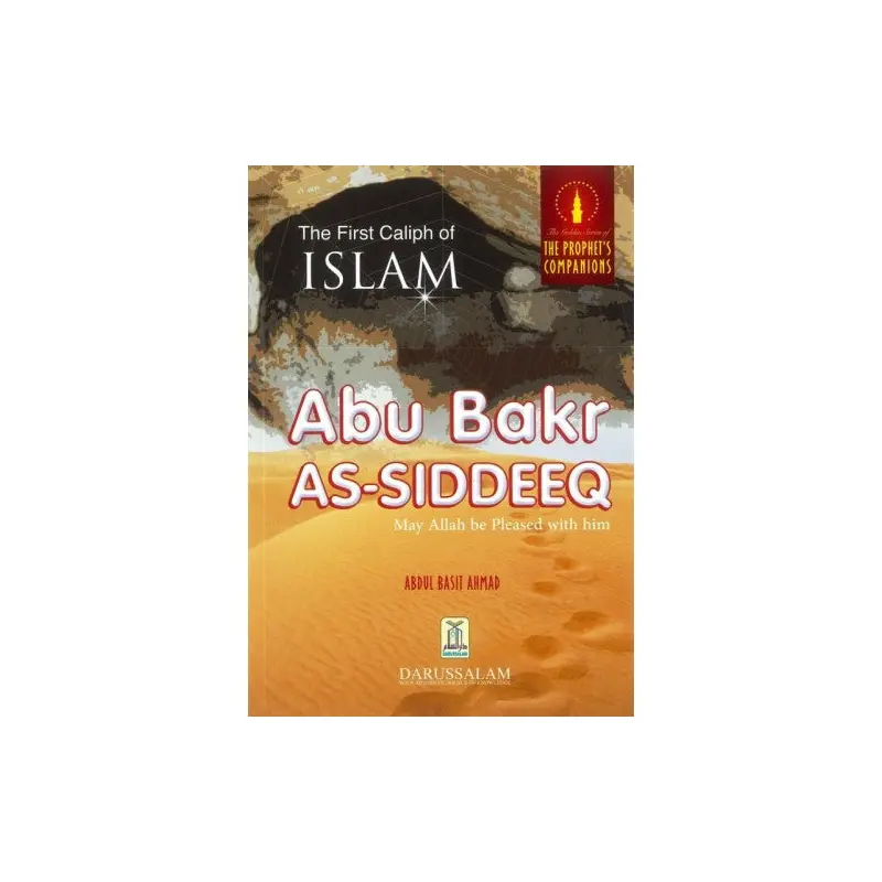 THE FIRST CALIPH OF ISLAM ABU BAKR AS SIDDEEQ