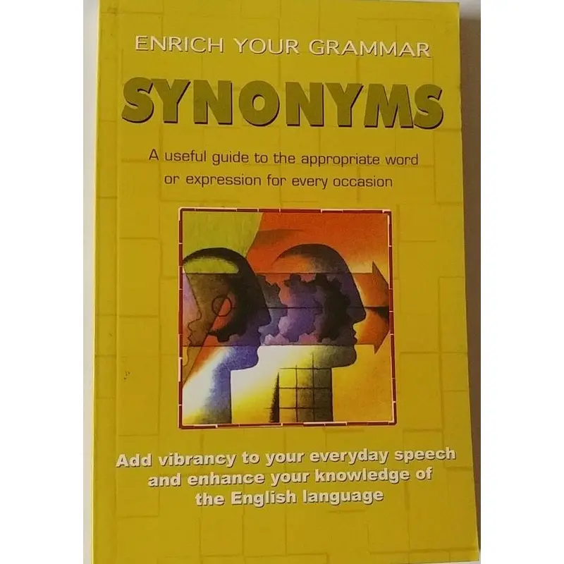 ENRICH YOUR GRAMMAR SYNONYMS
