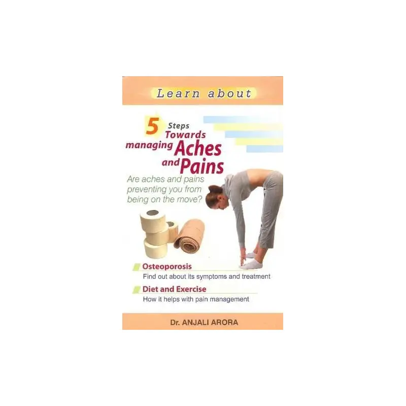 5 STEPS TOWARDS MANAGING ACHES AND PAINS