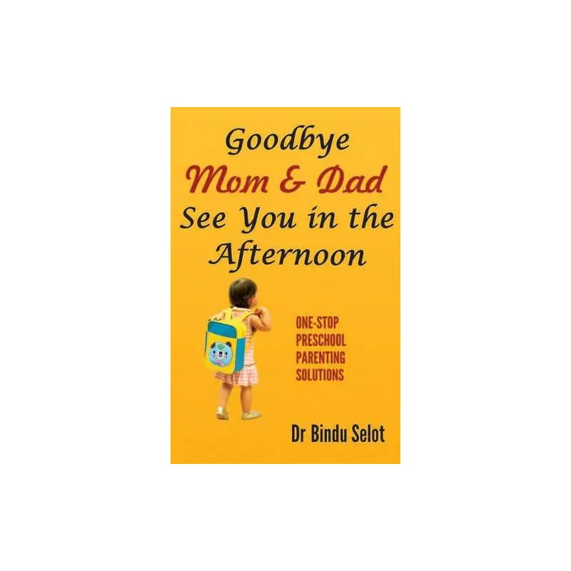 GOODBYE MOM AND DAD SEE YOU IN THE AFTERNOON