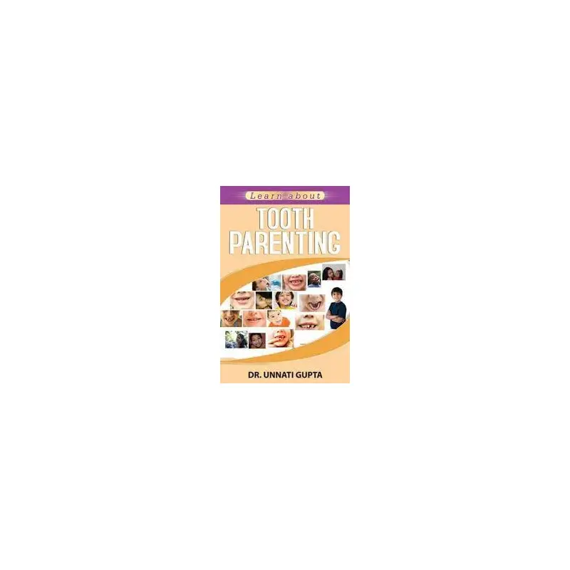 LEARN ABOUT TOOTH PARENTING