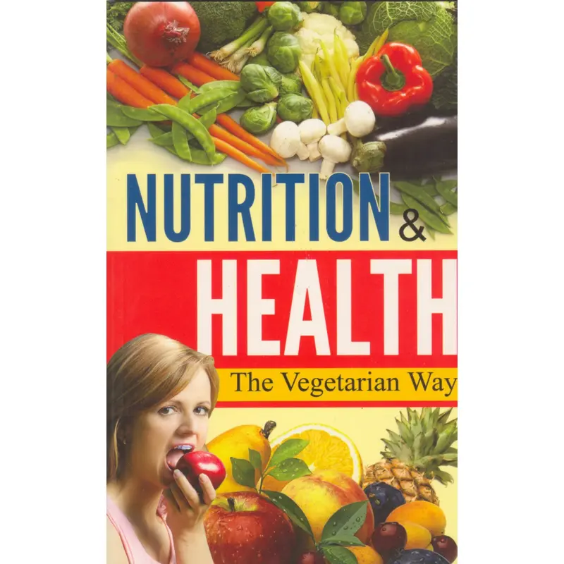 NUTRITION AND HEALTH THE VEGETARIAN WAY