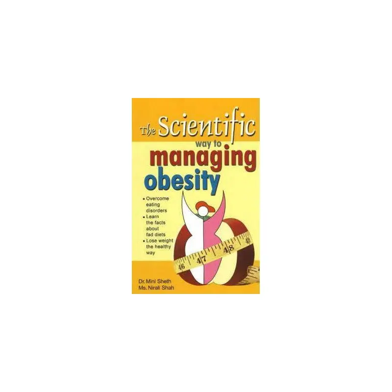 THE SCIENTIFIC WAY TO MANAGING OBESITY