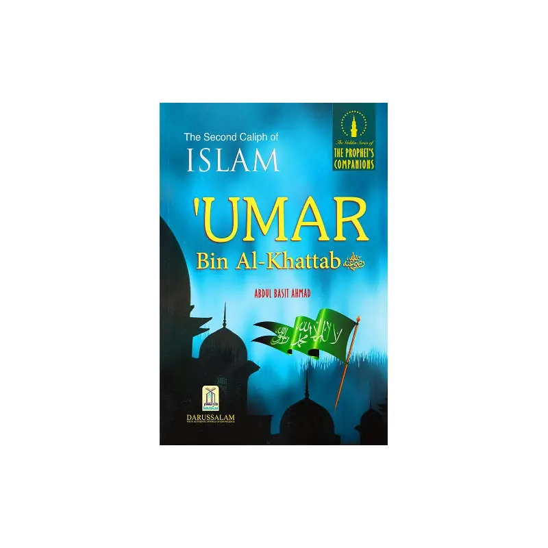 THE SECOND CALIPH OF ISLAM UMAR BIN AL KHATTAB