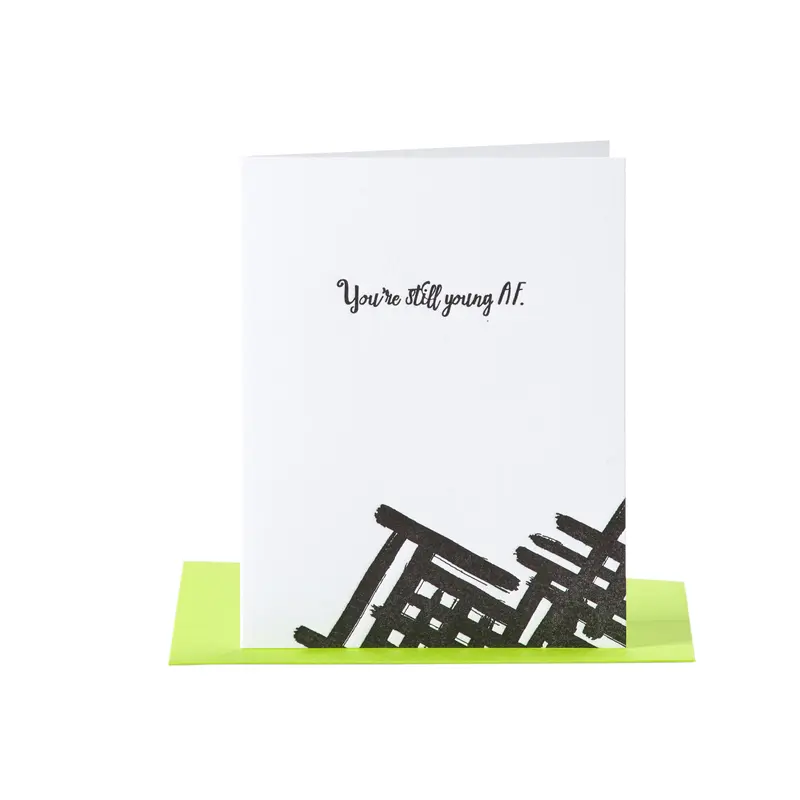 You're still young AF.